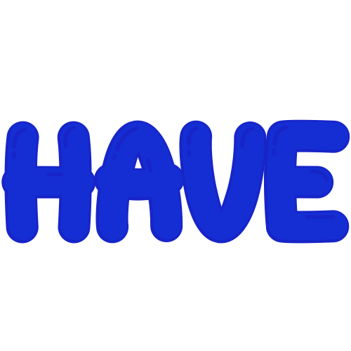 Have